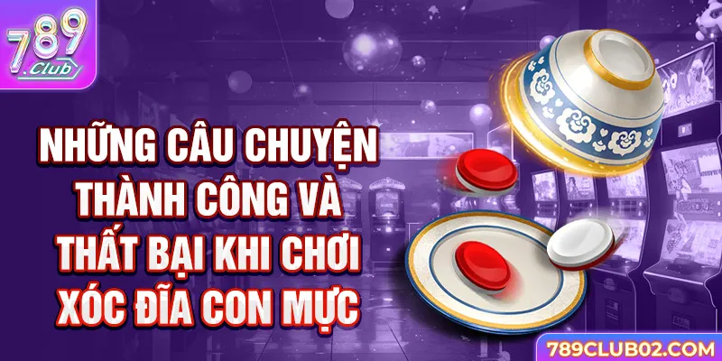 Những câu chuyện thành công và thất bại khi chơi Xóc đĩa Con Mực.